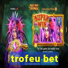 trofeu bet